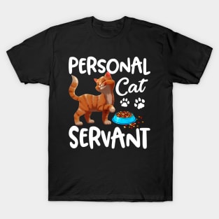 Personal Cat-Servant Funny Gift T-Shirt